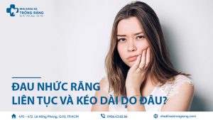 Đau nhức răng kéo dài