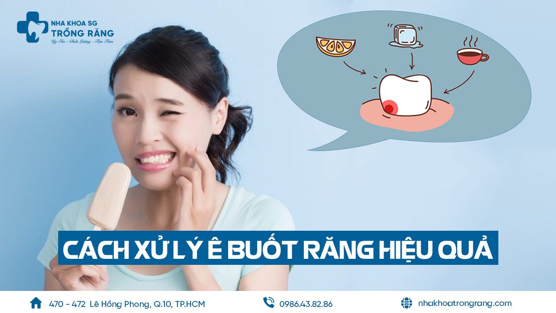 Cách điều trị ê buốt răng hiệu quả nhất