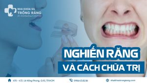 Nghiến răng và cách chữa trị