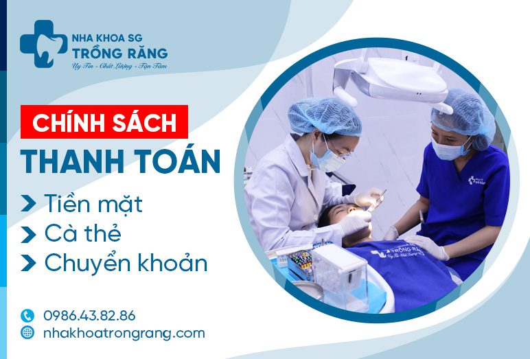 Chính sách thanh toán nha khoa trồng răng sài gòn
