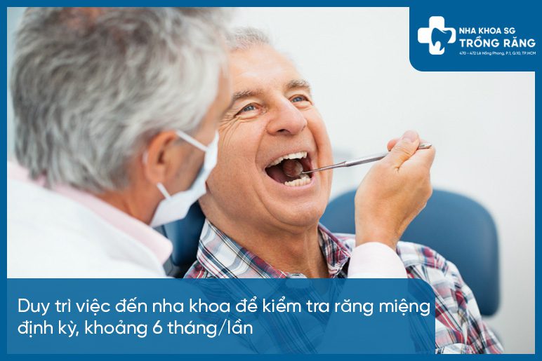 Nên khám định kỳ khi sử dụng hàm giả tháo lắp