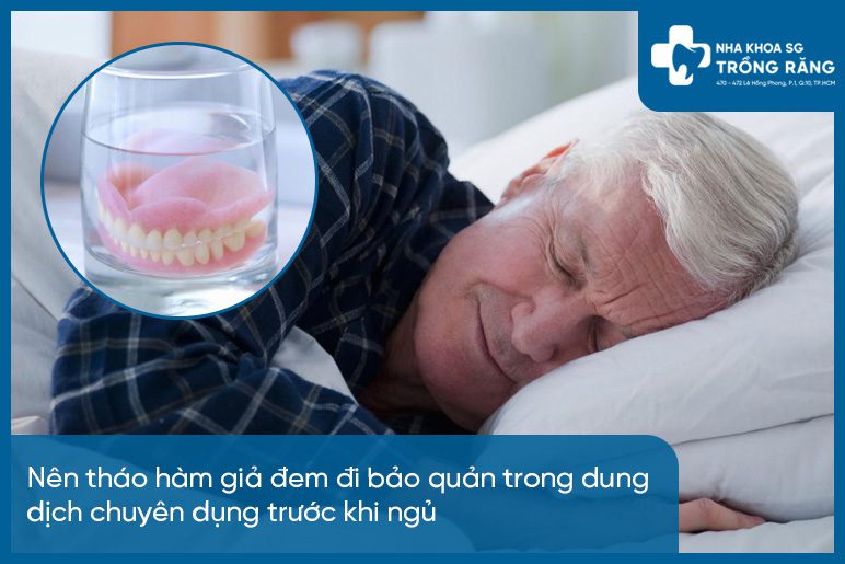 Tháo hàm giả khi ngủ