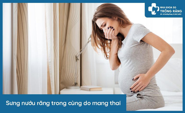 sưng nướu răng trong cùng do mang thai