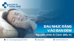 Đau nhức răng vào ban đêm