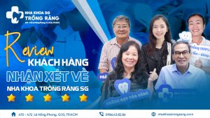 Khách hàng nhận xét nha khoa trồng răng Sài Gòn