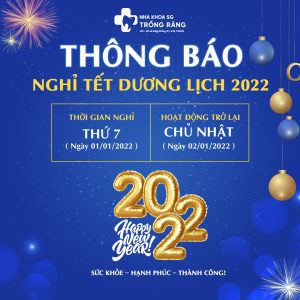 Nha khoa thông báo lịch nghỉ Tết Tây 2022