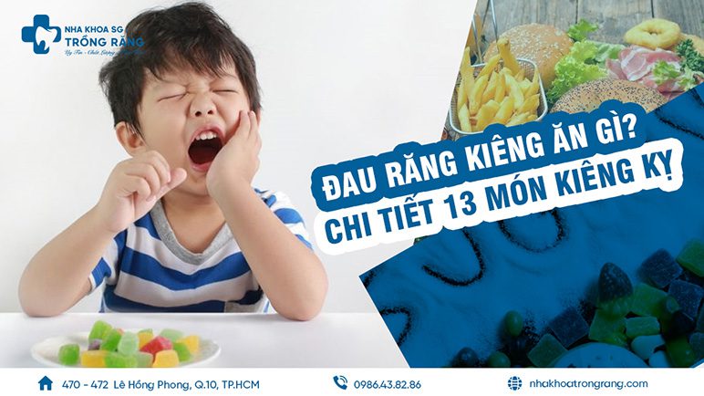 đau răng kiêng ăn gì