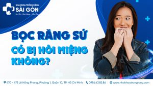 bọc răng sứ có bị hôi miệng không