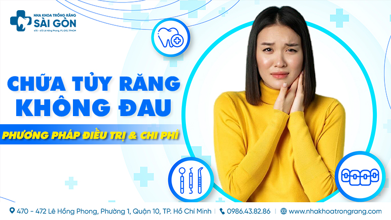 chữa tủy răng không đau