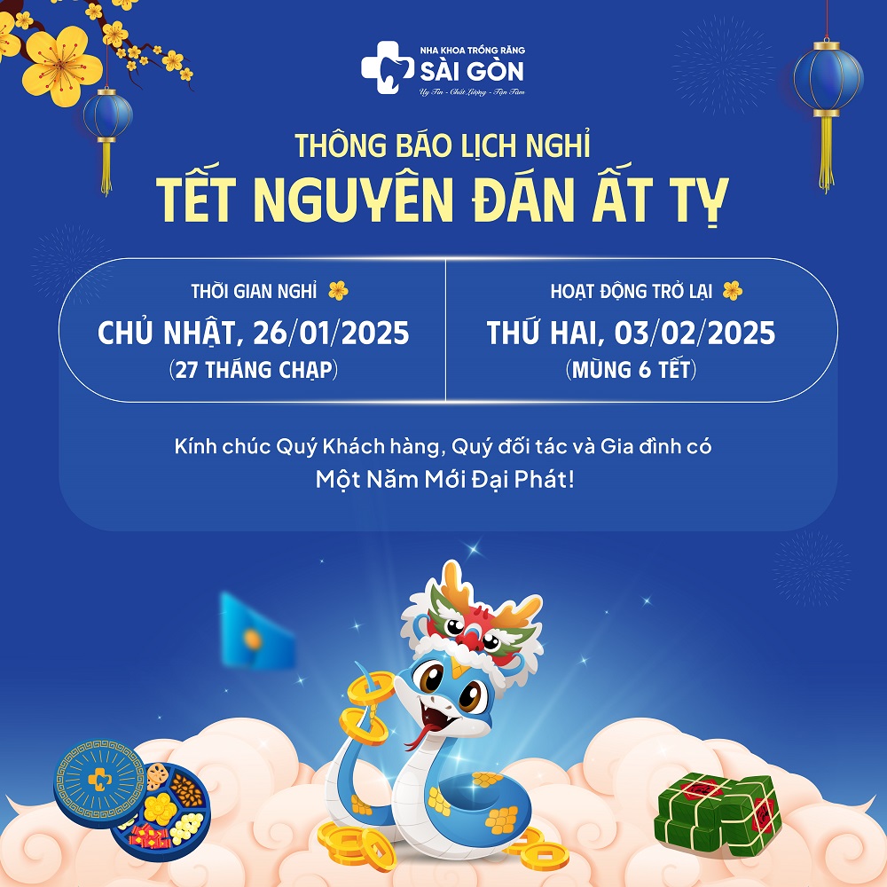 Nha Khoa Trồng Răng Sài Gòn thông báo nghỉ Tết Nguyên Đán Ất Tỵ 2025